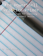 The PowerShell Practice 
Primer